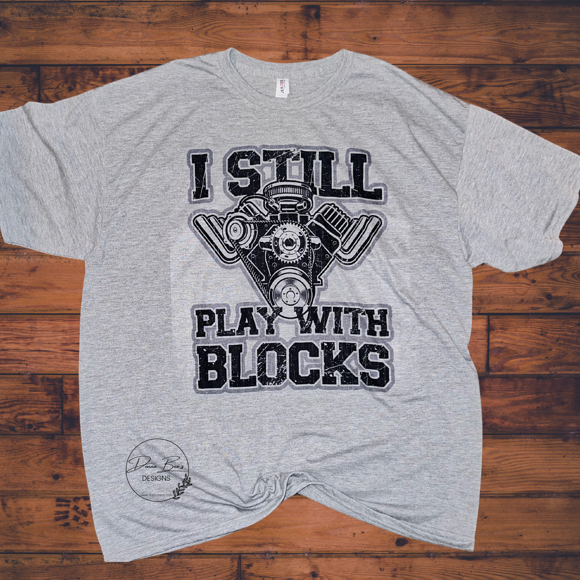 I still play with Blocks | Mechanic | Mens tshirt