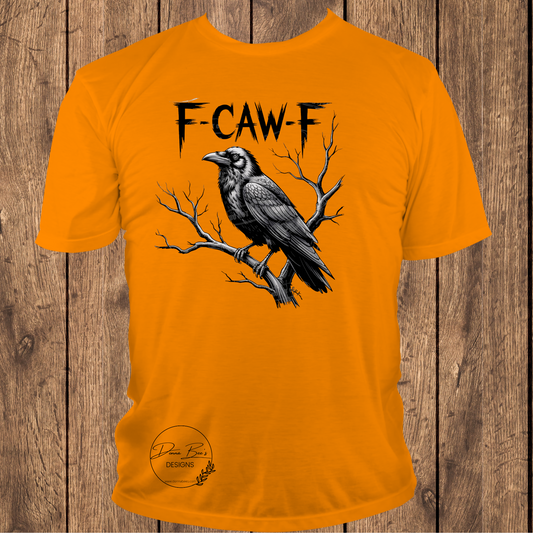 Raven | F-Caw-F | Funny Graphic tee