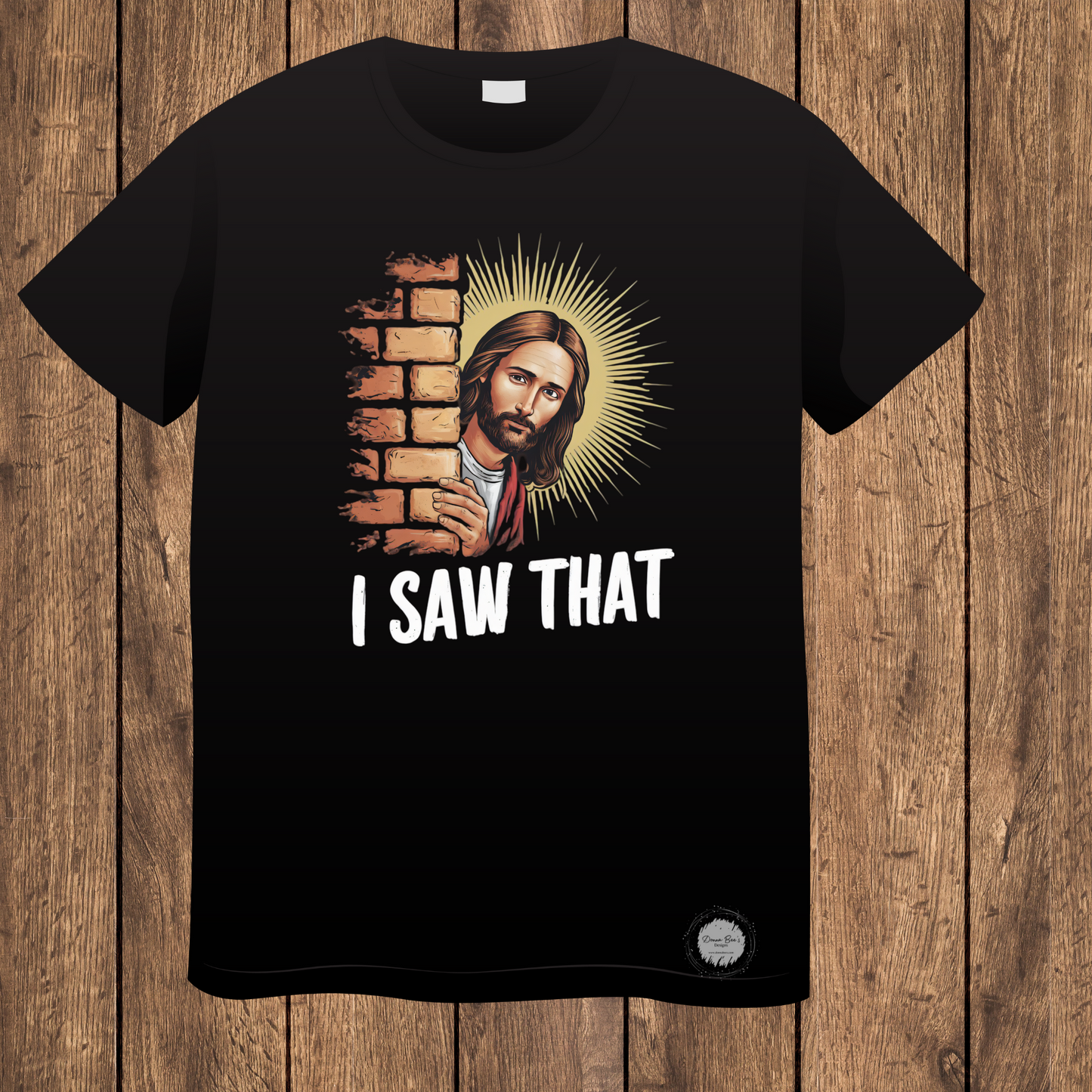 I Saw That | Jesus T-Shirt | Funny Tees