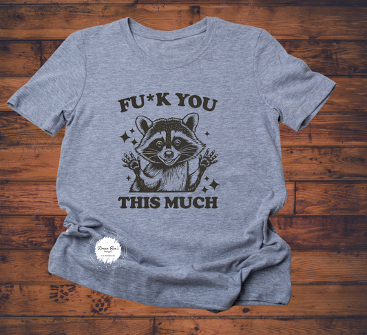 F*uck you this much |Funny shirt | Bad words | Swear words