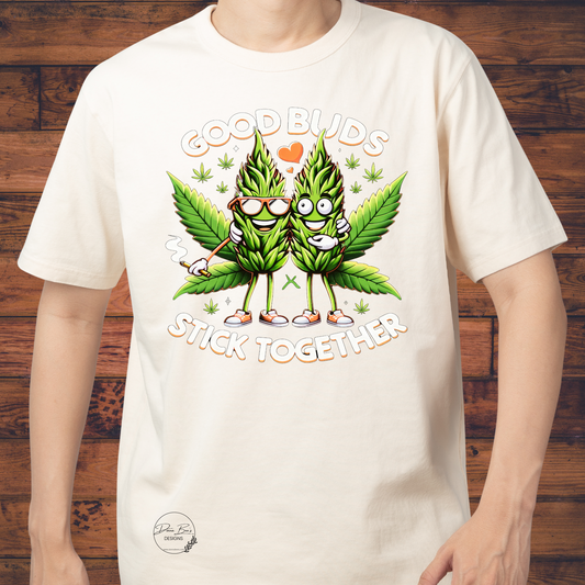 Good Buds Stick together t-shirt