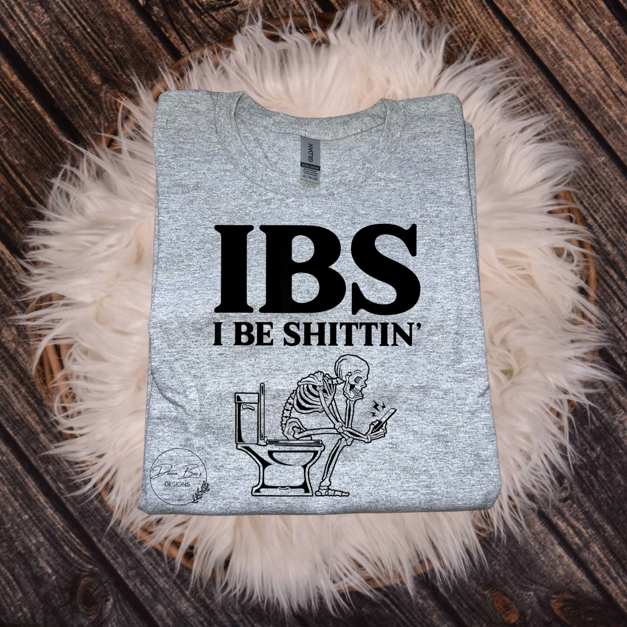 IBS I Be Shittin tee | Funny T-shirt