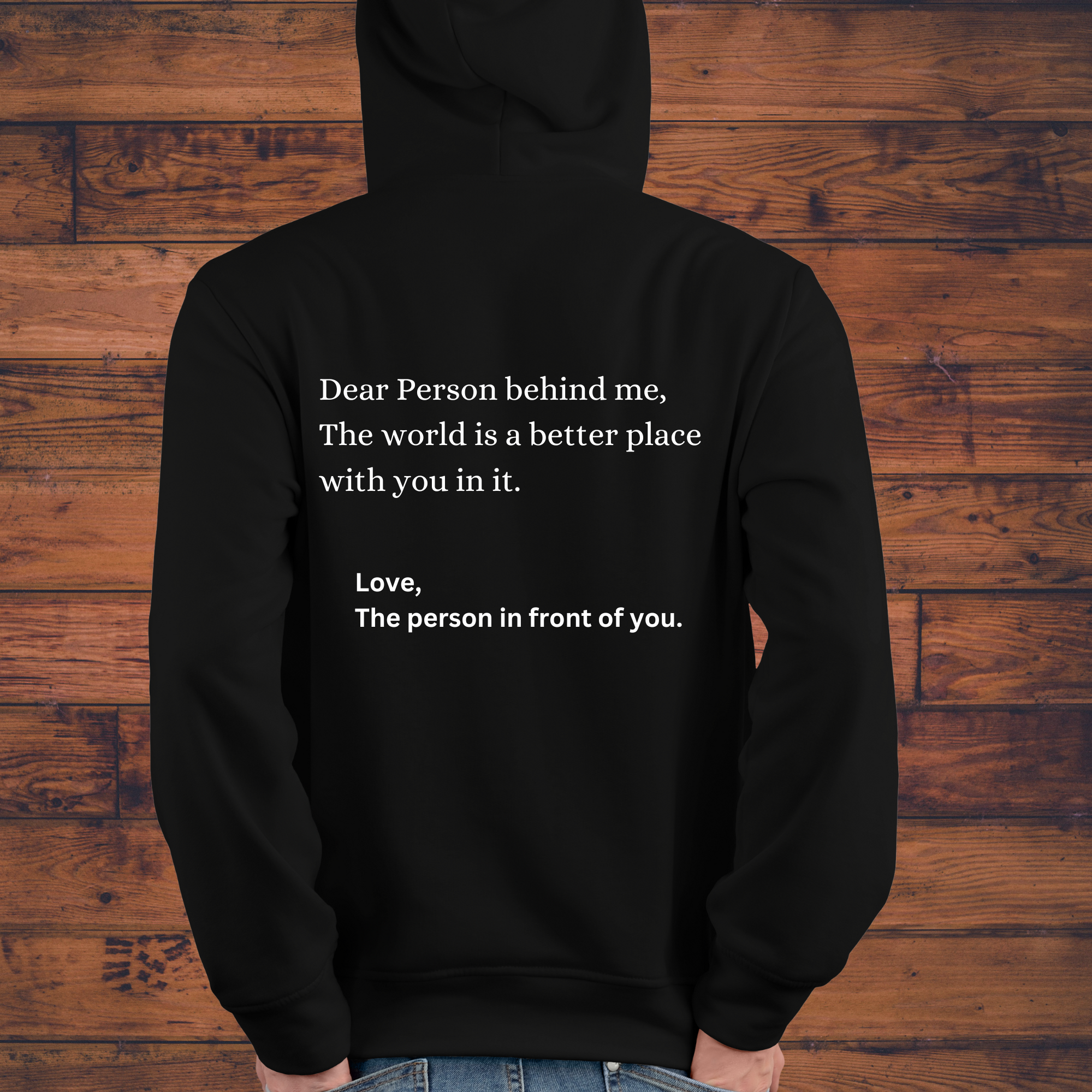 Dear person behind me | words of encouragement | Mental health hoodie