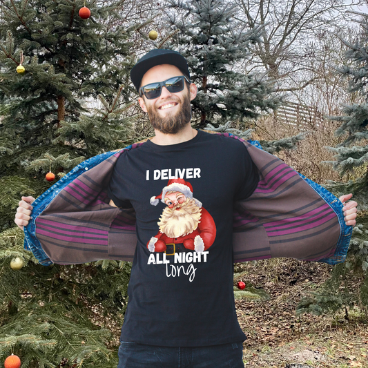 I Deliver all Night Long| Funny Christmas Shirt | Inappropriate Christmas tee