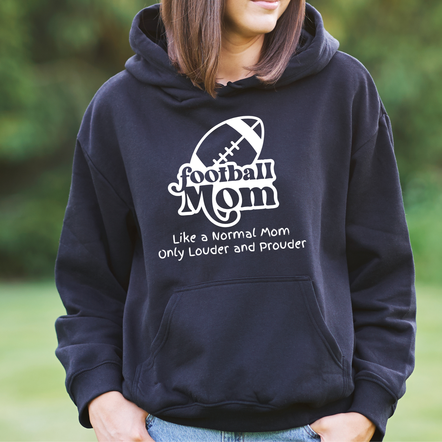 Football Mom|Louder & Prouder | Sports Hoodie