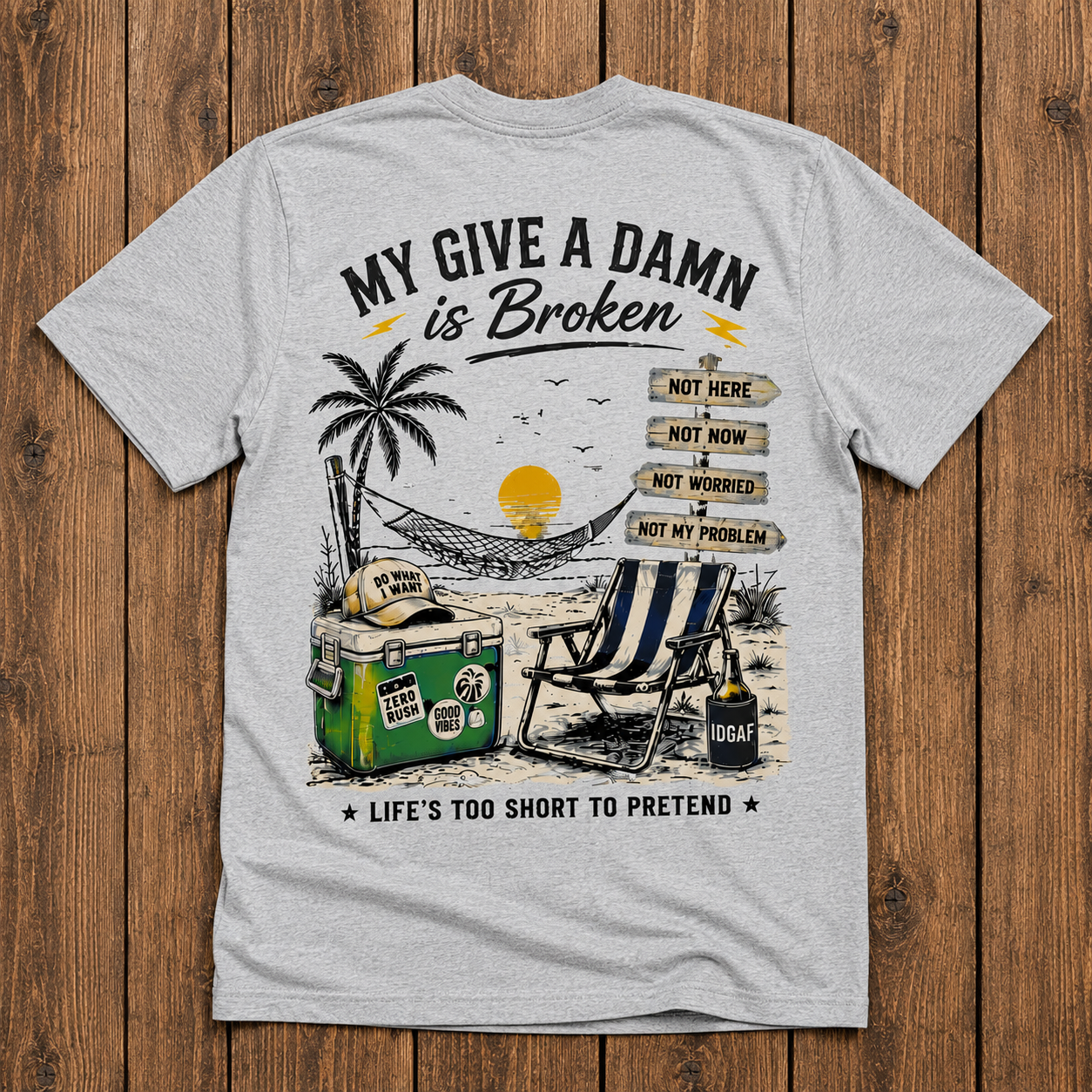 My Give A Damn Is Broken Funny Beach Unisex T-Shirt