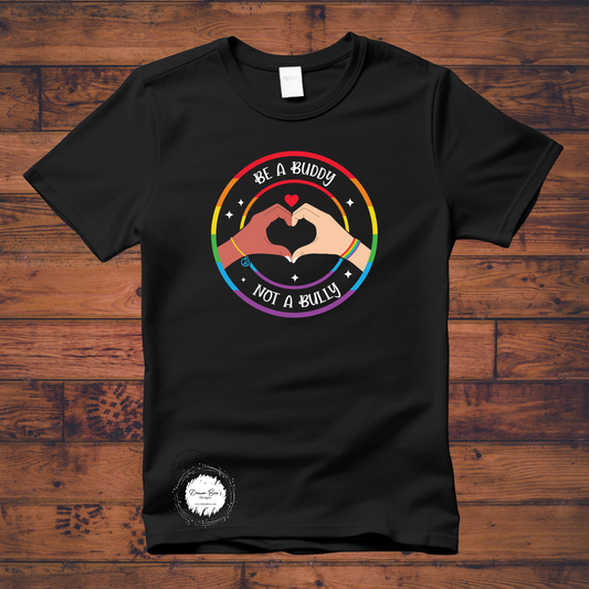 PRIDE T-Shirt | Be a Buddy Not a Bully tee