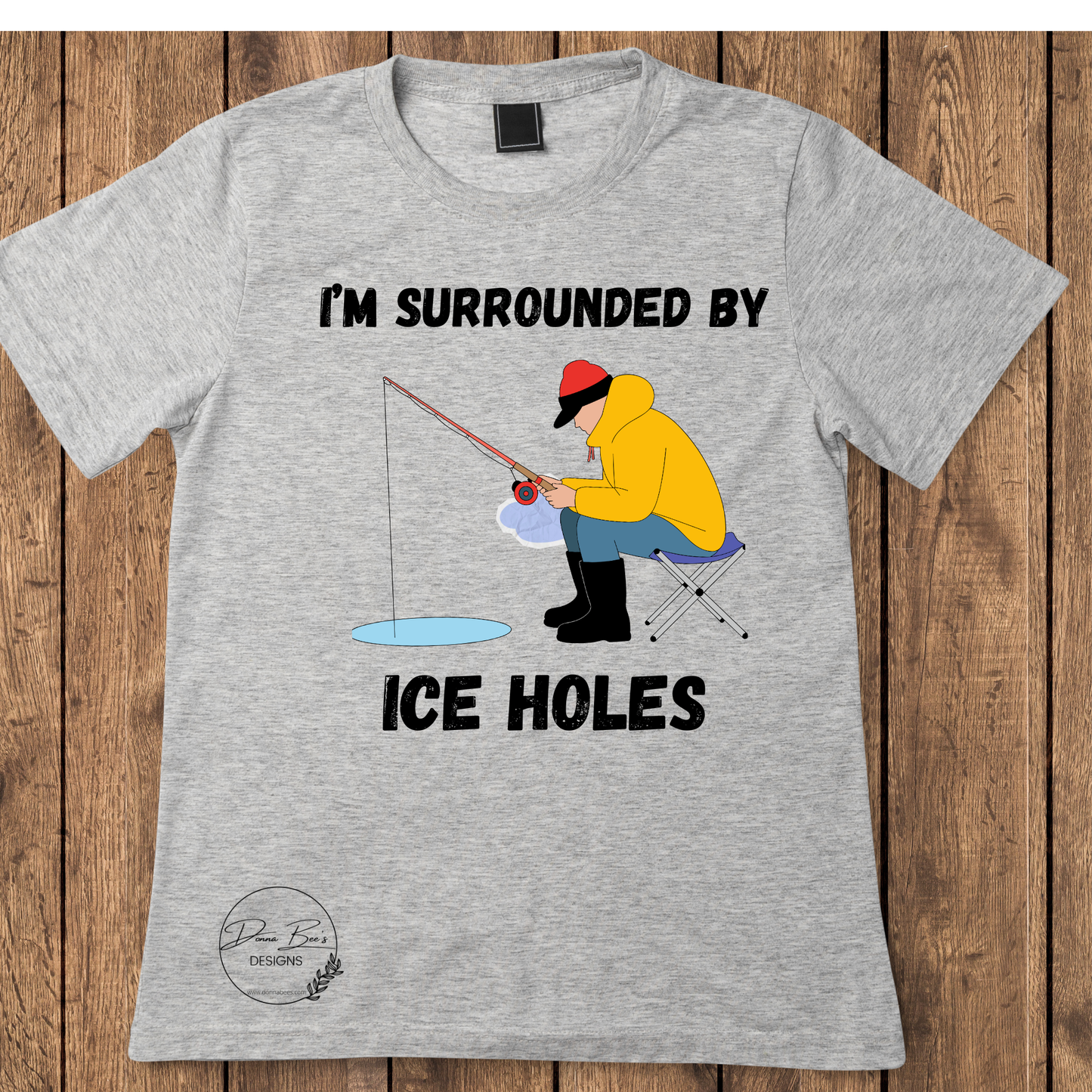 I’m surrounded by ice holes T-shirt | Fishing tee