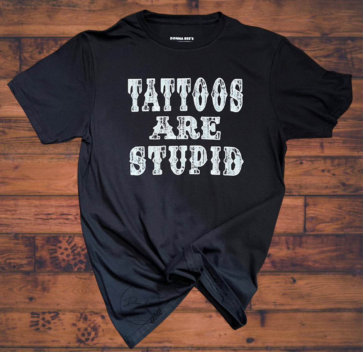 Tattoos are Stupid | Sarcasm | Tattooed