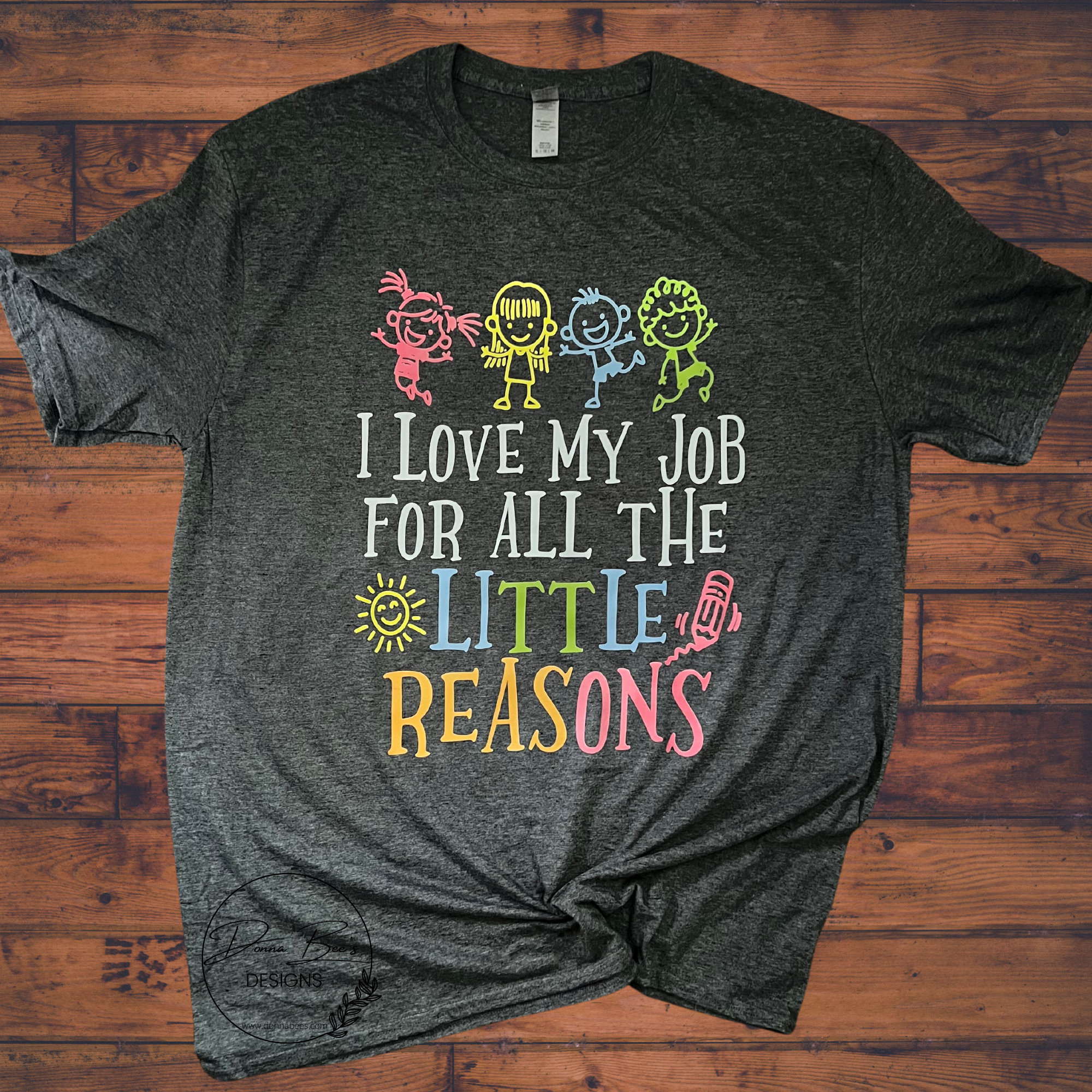 I love my job | Teachers T-Shirt | Daycare