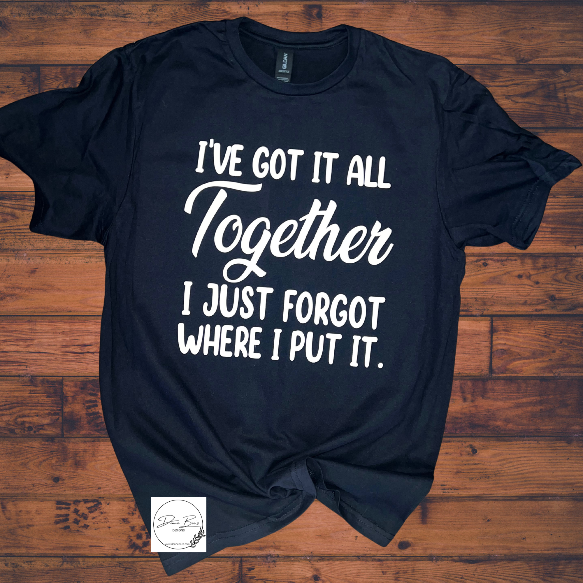 I’ve got it all together T-shirt | funny | Humor tee
