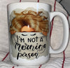 Not a morning person coffee mug..