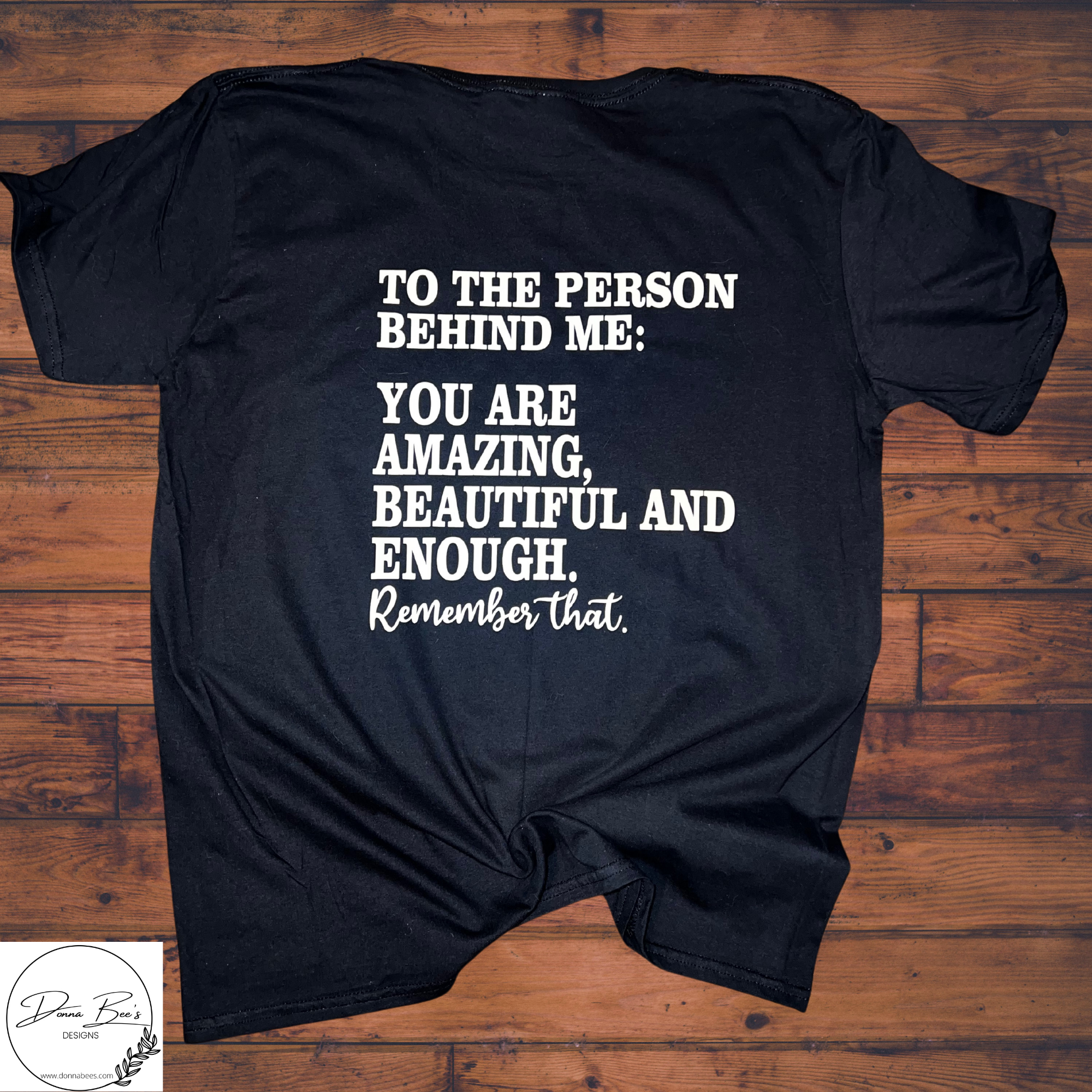 To the  person behind me tee| You Matter | You are enough | Mental Health |